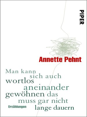 cover image of Man kann sich auch wortlos aneinander gewöhnen das muss gar nicht lange dauern